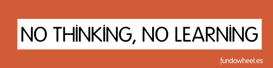 no thinking no learning